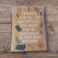 Greeting card reading ‘Thanks for all the sacrifices you made for me especially to your bank account’ with money and dollar sign illustrations.