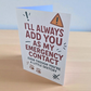 Greeting card reading ‘I’ll Always Add You As My Emergency Contact Even Though You’re A Little Sketchy’ with playful icons.
